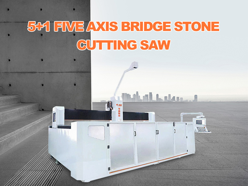 5+1 Five Axis Bridge Stone Cutting Saw